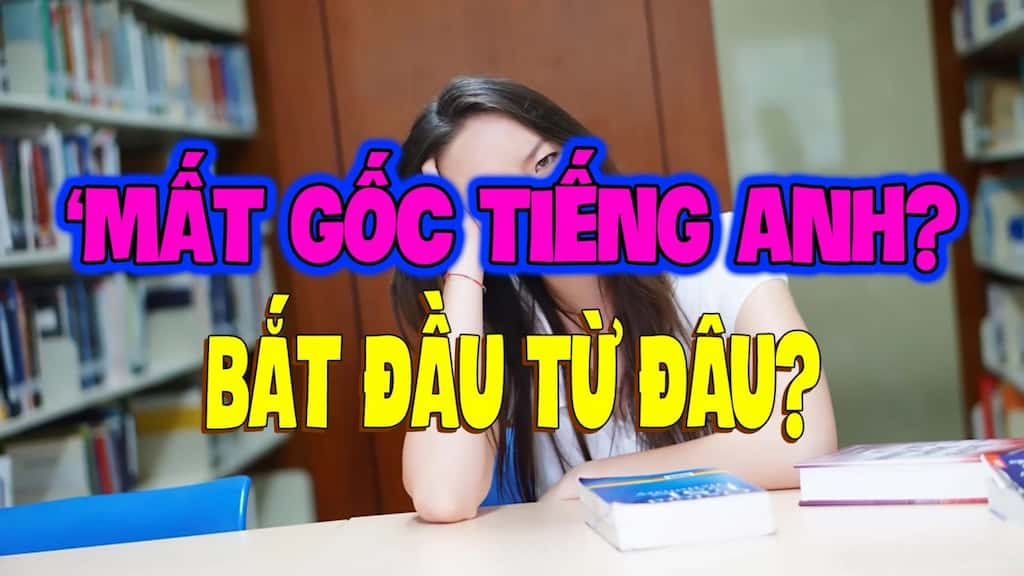 gia-su-tieng-anh-cho-nguoi-mat-goc